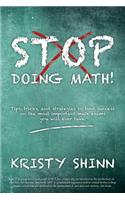 Stop Doing Math!