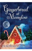 Gingerbread at Moonglow