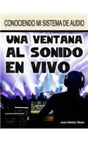 Una ventana al sonido en vivo