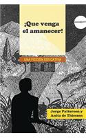 ¡Que venga el amanecer!