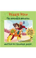 Veggie Vero & the Sandwich Imposter