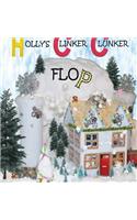 Holly's Clinker Clunker Flop
