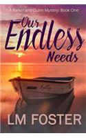 Our Endless Needs