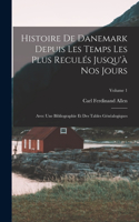 Histoire De Danemark Depuis Les Temps Les Plus Reculés Jusqu'à Nos Jours