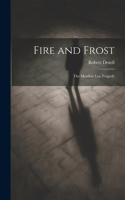 Fire and Frost; the Meadow Lea Tragedy