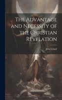 Advantage and Necessity of the Christian Revelation