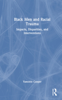 Black Men and Racial Trauma