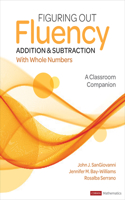 Figuring Out Fluency - Addition and Subtraction With Whole Numbers: A Classroom Companion(Corwin Mathematics Series)