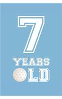 Golf Notebook - 7 Years Old Golf Journal - 7th Birthday Gift for Golf Player - Golf Diary: Medium College-Ruled Journey Diary, 110 page, Lined, 6x9 (15.2 x 22.9 cm)