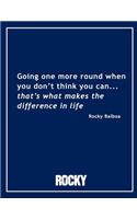 Rocky Balboa - Going One More Round Movie Quotes Notebook, Exercise Book & Journal