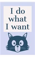 I Do What I Want