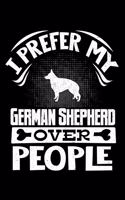 I Prefer My German Shepherd Over People: German Shepherd 2020 Calender