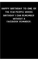 Happy birthday to one of the few people whose birthday I can remember without a Facebook reminder.