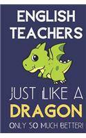 English Teachers Just Like a Dragon Only So Much Better