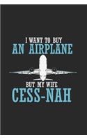 I Want To Buy An Airplane But My Wife Cess-Nah