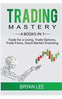 Trading Mastery- 4 Books in 1