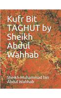 Kufr Bit Taghut by Sheikh Abdul Wahhab