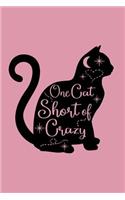 One Cat Short of Crazy: College Ruled Notebook 6 X 9