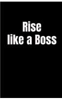 Rise Like a Boss