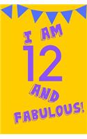 I Am 12 and Fabulous!