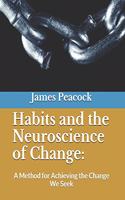 Habits and the Neuroscience of Change
