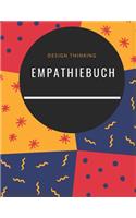 Design Thinking Empathiebuch: großes Notizbuch für Interviews im Design Thinking Prozess - für den iterativen und agilen Prozess in der Unternehmensentwicklung im DesignThinking 