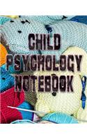 Child Psychology Notebook: Psychology Lessons Notebook, Psychology Study Guide, 8x10 Psychology Journal, 120 Blank College Ruled Pages, Ideal Psychology Student Gift