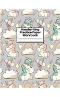 Handwriting Practice Paper Workbook: Cute Unicorn Matte Cover Large 8.5 x 11 Blank Lined Sheets Journal Notebook for Writing Improvement Exercises - Perfect for Preschool, Kindergarten,