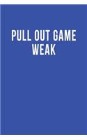 Pull Out Game Weak: Blank Lined Journal