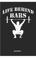 Life Behind Bars Notebook