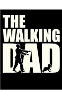 The walking dad: Blank Lined Journal Notebook, Ruled, Writing Book, Sarcastic Gag Journal for Father: Blue Journal Notebook Perfect gift for Father's Day or Birthday