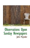 Observations Upon Sunday Newspapers