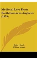 Medieval Lore From Bartholomaeus Anglicus (1905): (English)