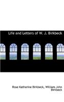 Life and Letters of W. J. Birkbeck