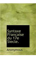 Syntaxe Francaise Du 17e Siecle.