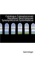 Catalogus Coleopterorum Hucusque Descriptorum Synonymicus Et Systematicus