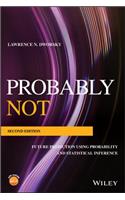 Probably Not: Future Prediction Using Probability and Statistical Inference