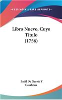 Libro Nuevo, Cuyo Titulo (1756)