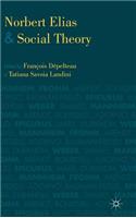 Norbert Elias and Social Theory