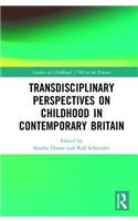 Transdisciplinary Perspectives on Childhood in Contemporary Britain