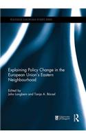 Explaining Policy Change in the European Union's Eastern Neighbourhood