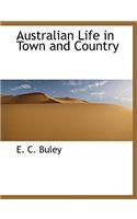 Australian Life in Town and Country
