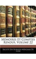 Memoires Et Comptes Rendus, Volume 22