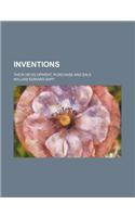 Inventions; Their Development, Purchase and Sale