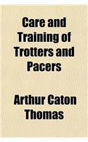 Care and Training of Trotters and Pacers