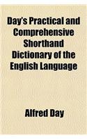 Day's Practical and Comprehensive Shorthand Dictionary of the English Language