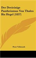 Der Dreieinige Pantheismus Von Thales Bis Hegel (1837)