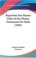 Repertoire Des Plantes Utiles Et Des Plantes Veneneuses Du Globe (1836)