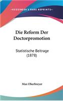 Die Reform Der Doctorpromotion