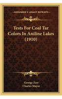 Tests for Coal Tar Colors in Aniline Lakes (1910)